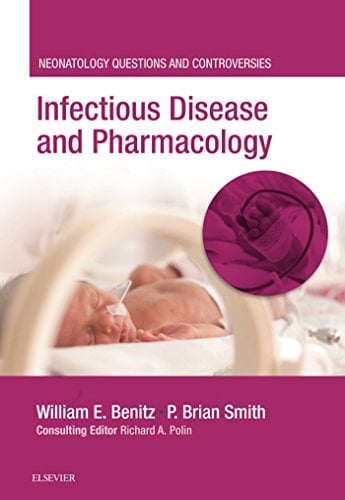 Infectious Disease and Pharmacology: Neonatology Questions and Controversies (Neonatology: Questions & Controversies) (PDF)