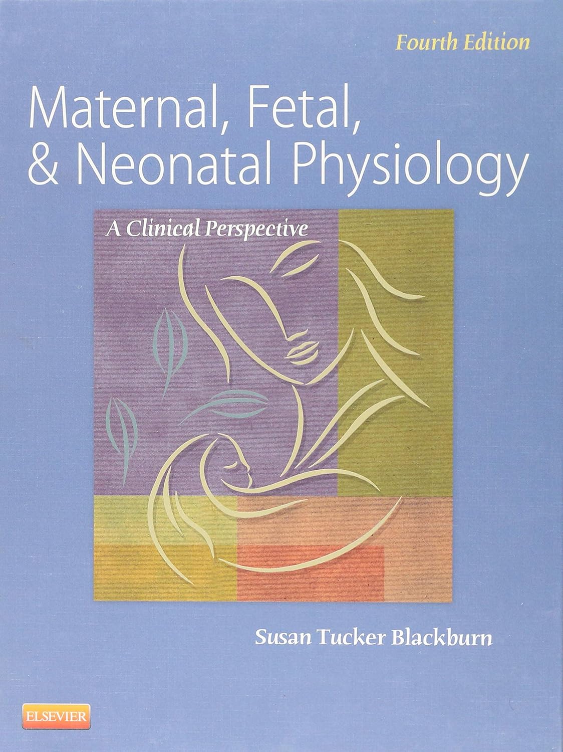 Maternal, Fetal, & Neonatal Physiology, 4e