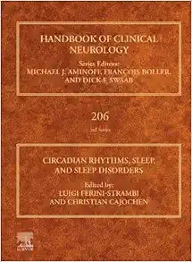 Circadian Rhythms, Sleep, and Sleep Disorders (Volume 206) (Handbook of Clinical Neurology, Volume 206)