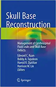 Skull Base Reconstruction: Management of Cerebrospinal Fluid Leaks and Skull Base Defects