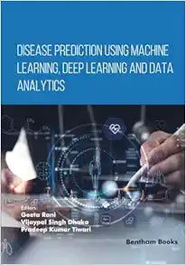 Disease Prediction using Machine Learning, Deep Learning and Data Analytics