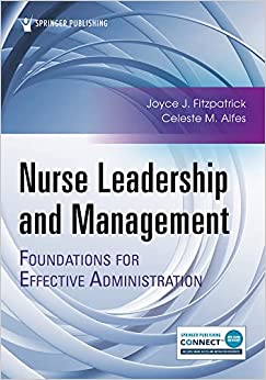 Nurse Leadership and Management: Foundations for Effective Administration