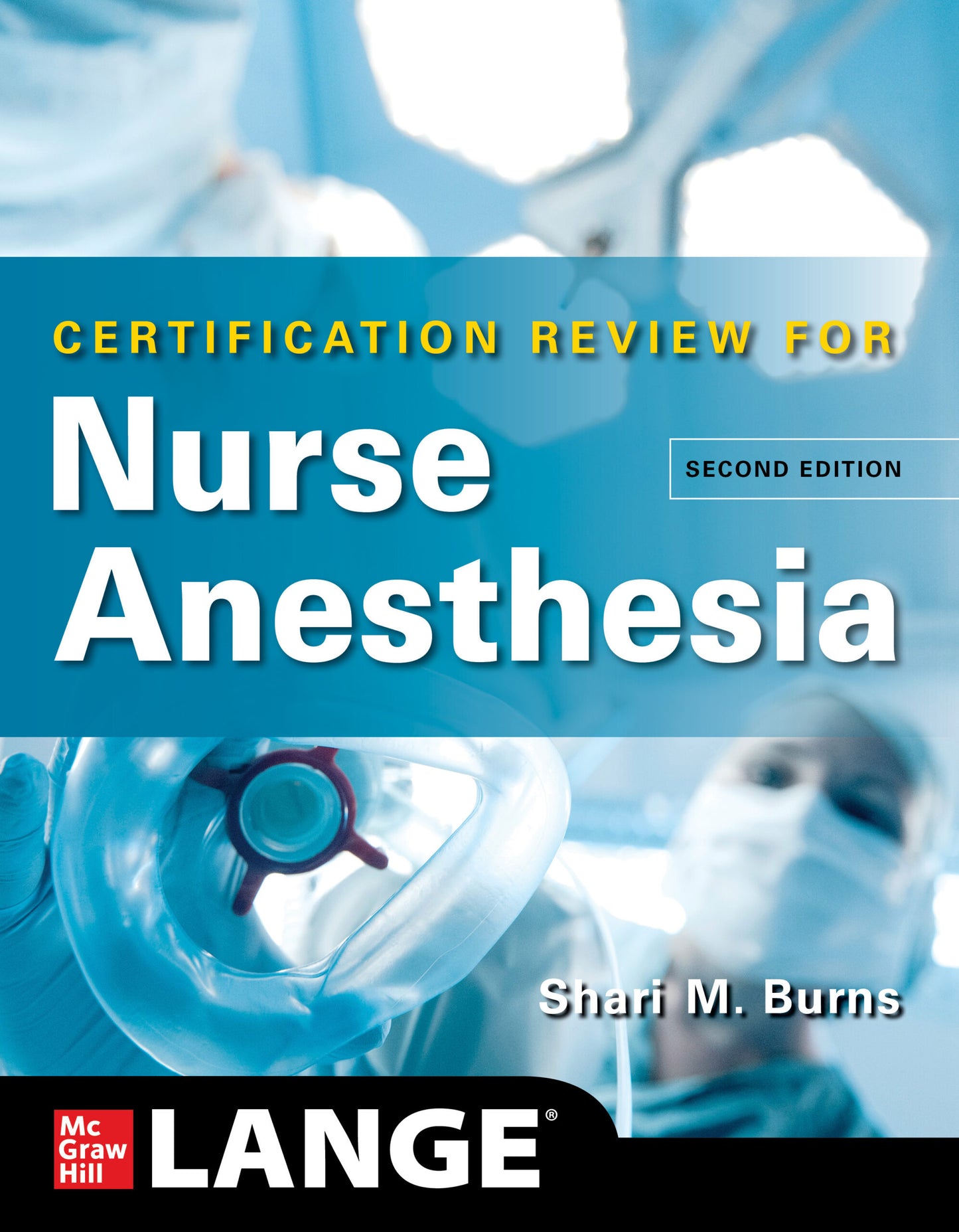 LANGE Certification Review for Nurse Anesthesia, 2nd Edition
