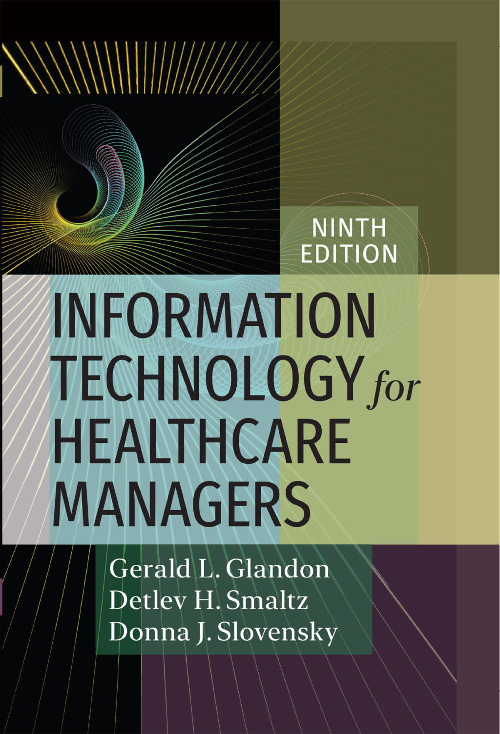 Information Technology for Healthcare Managers, 9th Edition