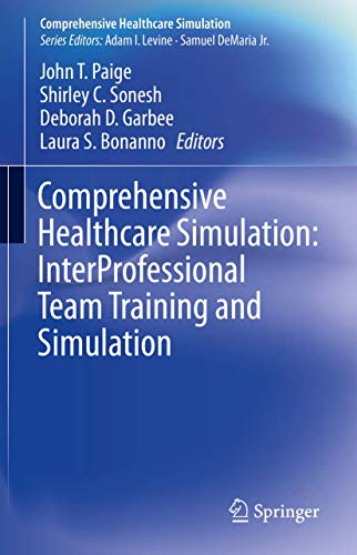 Comprehensive Healthcare Simulation: InterProfessional Team Training and Simulation