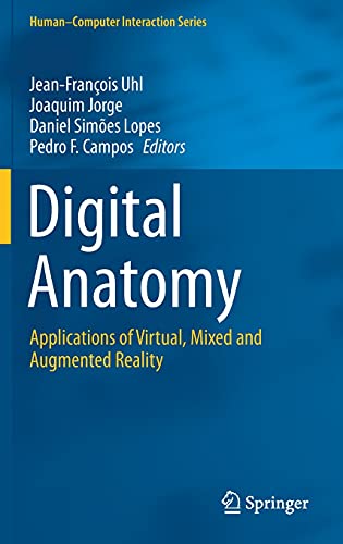 Digital Anatomy: Applications of Virtual, Mixed and Augmented Reality