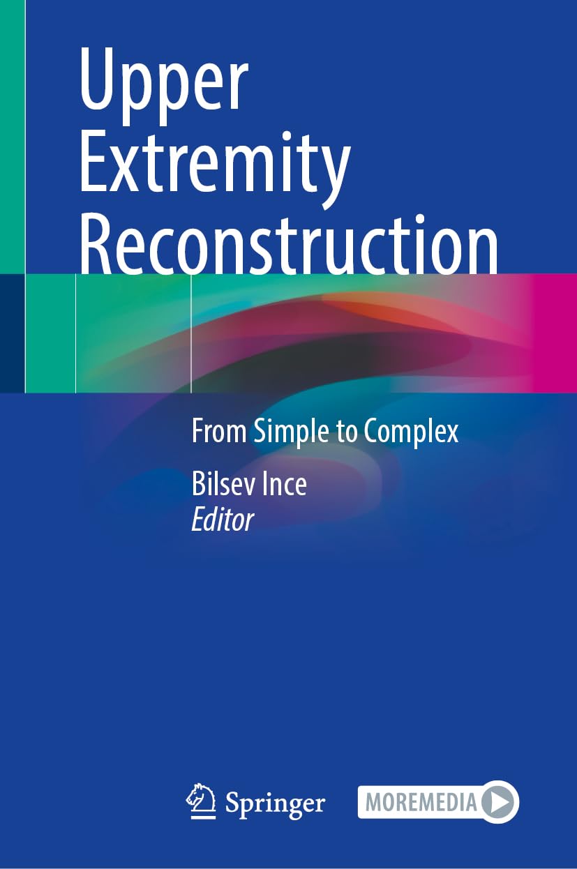 Upper Extremity Reconstruction: From Simple to Complex