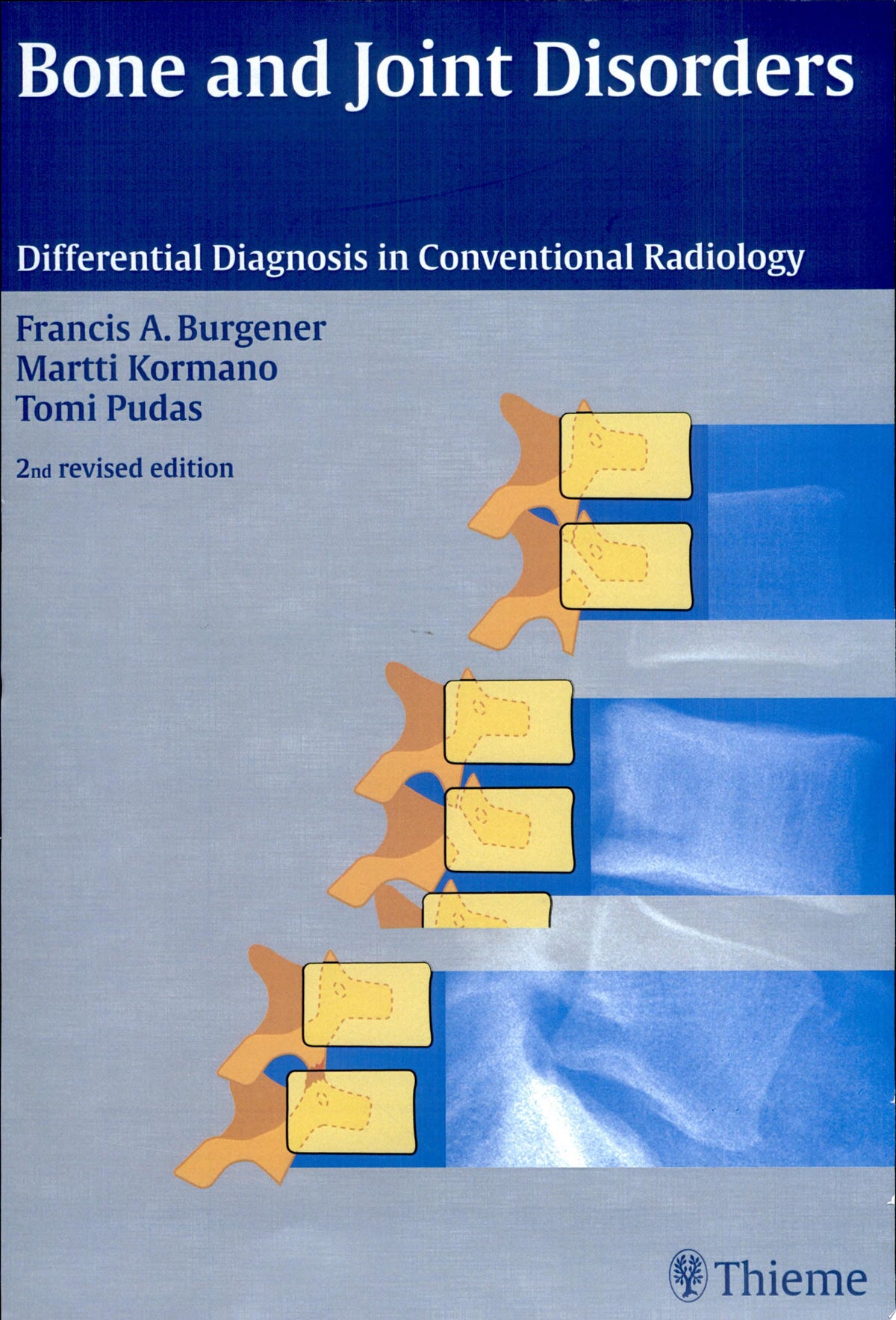 Bone and Joint Disorders (Differential Diagnosis in Conventional Radiology) 2nd Edition