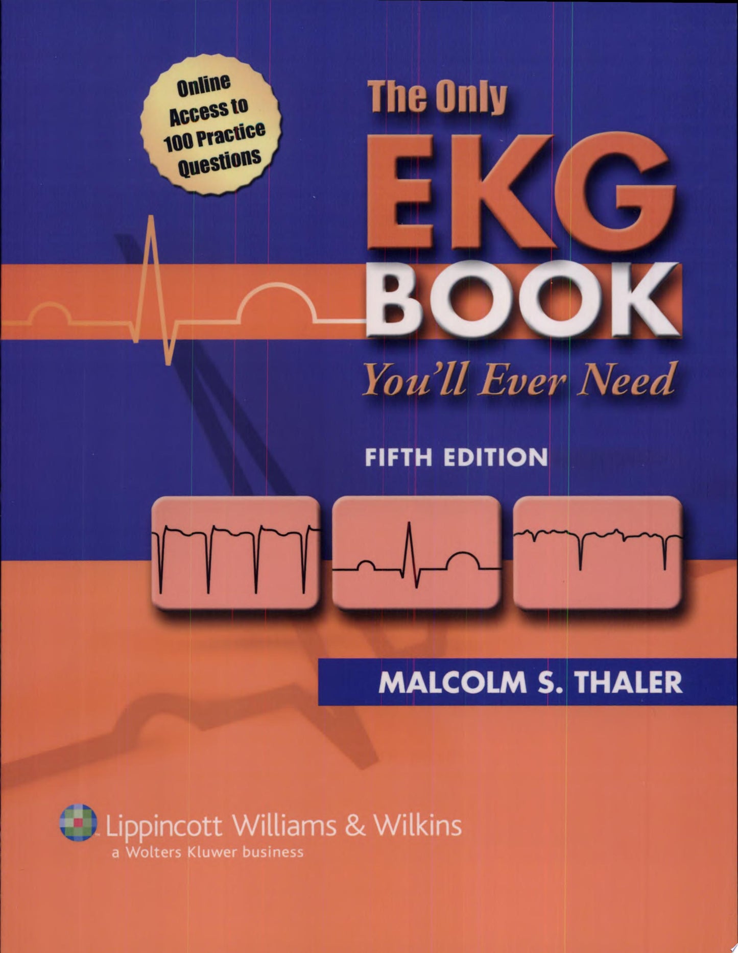 The Only EKG Book You’ll Ever Need 7th