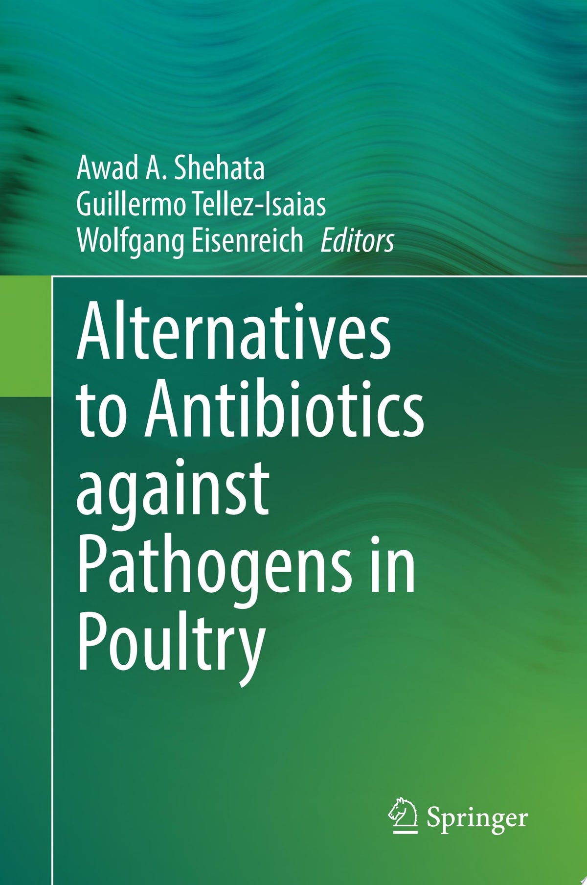 Alternatives to Antibiotics against Pathogens in Poultry
