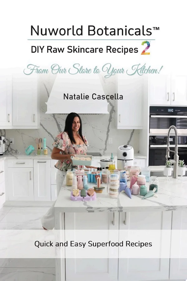 Nuworld Botanicals DIY Raw Skincare Recipes 2