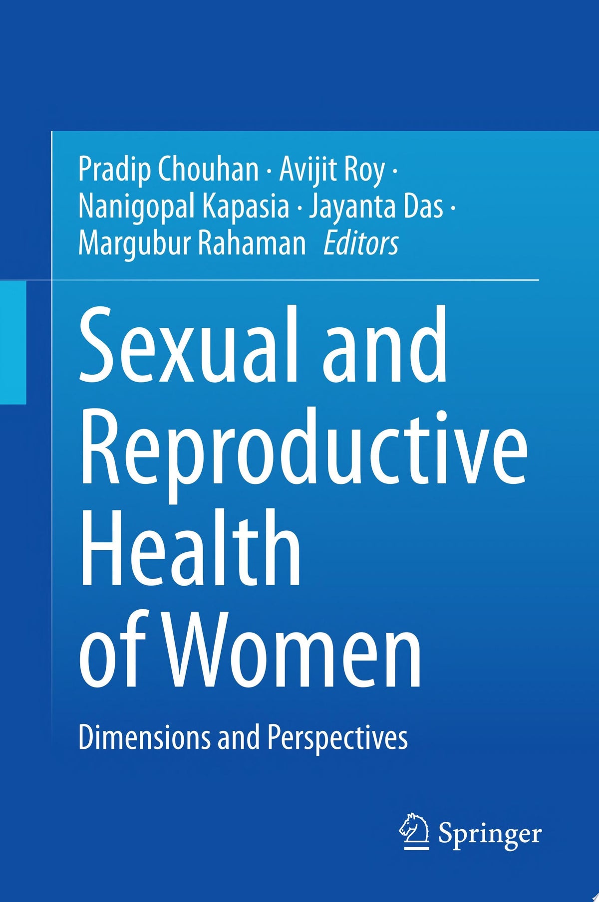 Sexual and Reproductive Health of Women: Dimensions and Perspectives