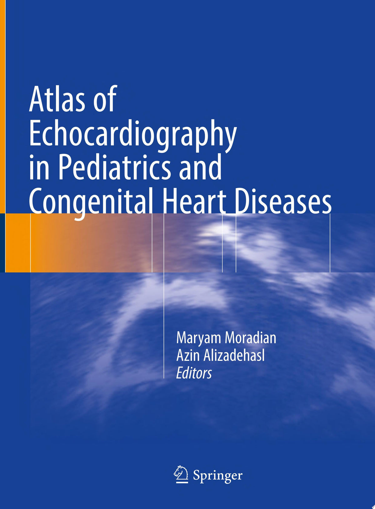 Echocardiography in Pediatric and Adult Congenital Heart Disease, 2nd Edition