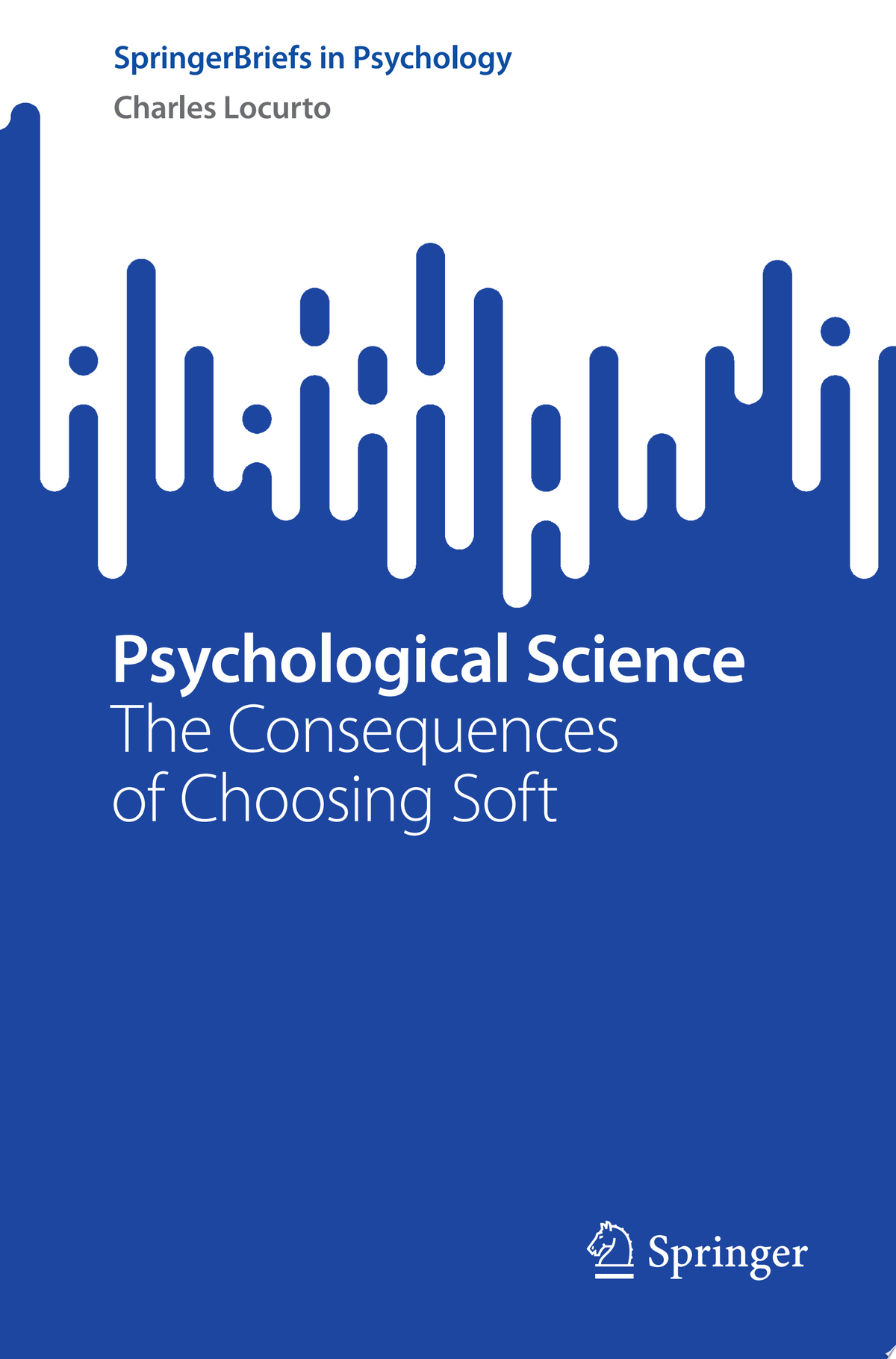 Psychological Science: The Consequences of Choosing Soft