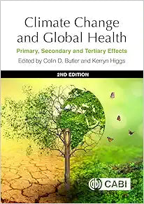 Climate Change and Global Health: Primary, Secondary and Tertiary Effects