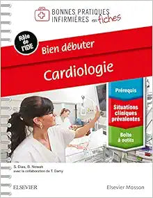 Bien Débuter – Cardiologie: Bonnes Prat Inf En Fiches Reliure À Spirales