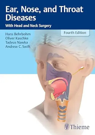Ear, Nose, and Throat Diseases: With Head and Neck Surgery, 4th Edition