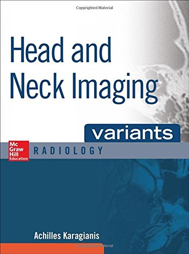 Head and Neck Imaging Variants (Mcgraw-Hill Radiology Series) (ORIGINAL PDF from Publisher)