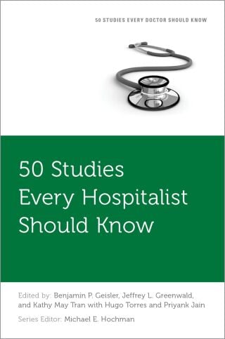 50 Studies Every Hospitalist Should Know