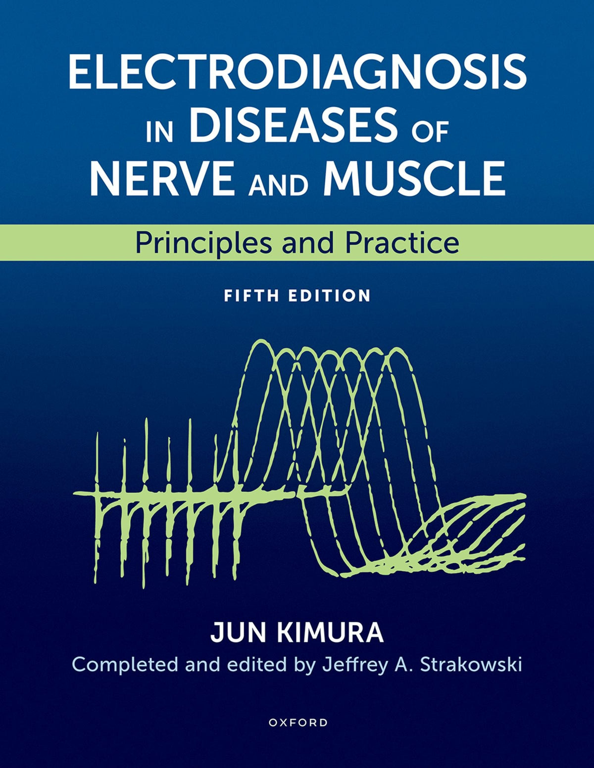Electrodiagnosis in Diseases of Nerve and Muscle, 5th Edition