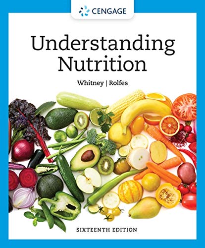 Understanding Nutrition, 16th Edition