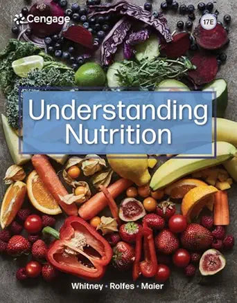 Understanding Nutrition, 17th Edition