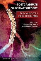 Postgraduate Vascular Surgery: The Candidate’s Guide to the FRCS (Cambridge Medicine)