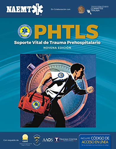 PHTLS 9e Spanish: Soporte Vital de Trauma Prehospitalario, Novena Edición