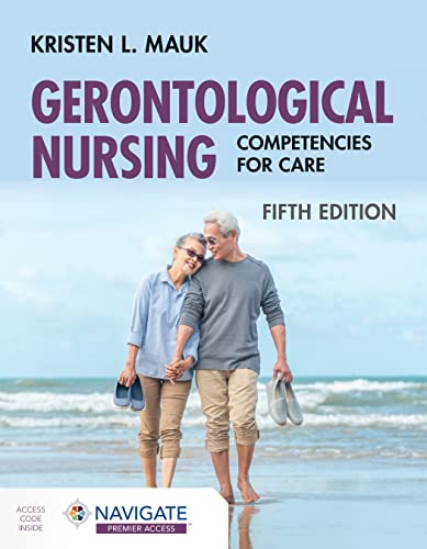 Gerontological Nursing: Competencies for Care, 5th Edition