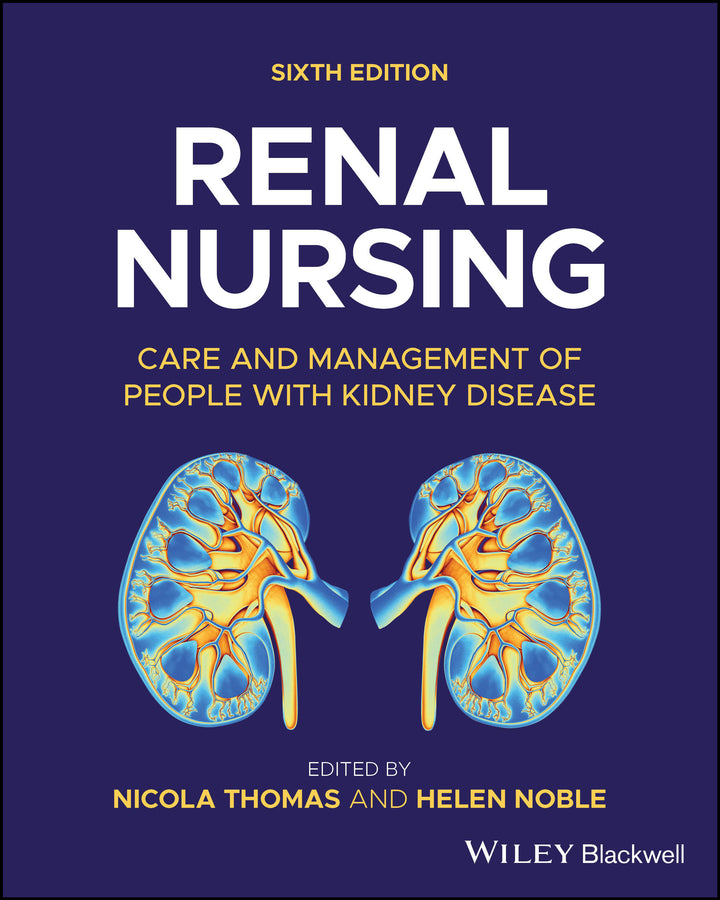 Renal Nursing: Care and Management of People with Kidney Disease, 6th Edition