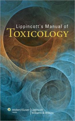 Lippincott’s Manual of Toxicology