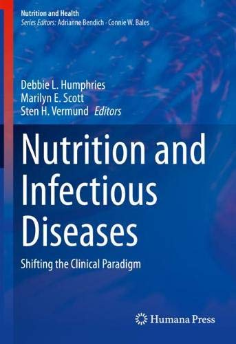 Nutrition and Infectious Diseases: Shifting the Clinical Paradigm (Nutrition and Health)