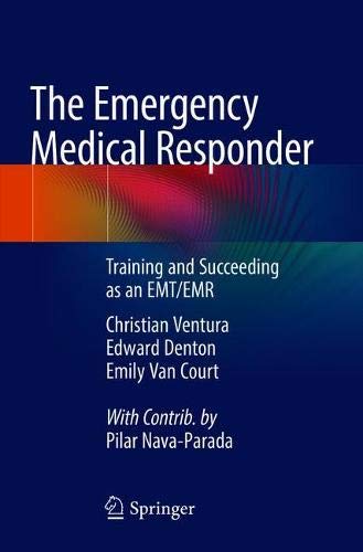 The Emergency Medical Responder: Training and Succeeding as an EMT/EMR