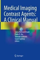 Medical Imaging Contrast Agents: A Clinical Manual
