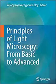 Principles of Light Microscopy: From Basic to Advanced