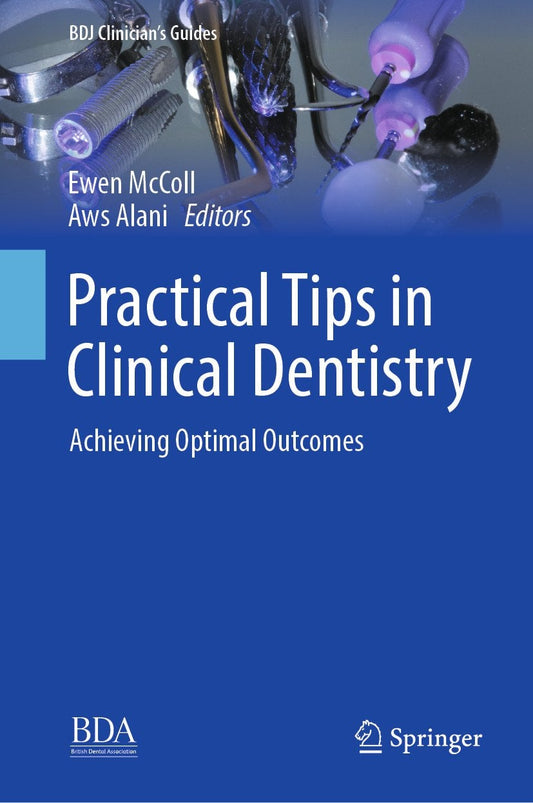 Practical Tips in Clinical Dentistry: Achieving Optimal Outcomes