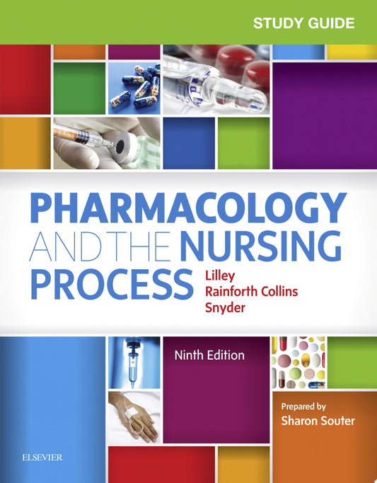 Study Guide for Pharmacology and the Nursing Process, 7e
