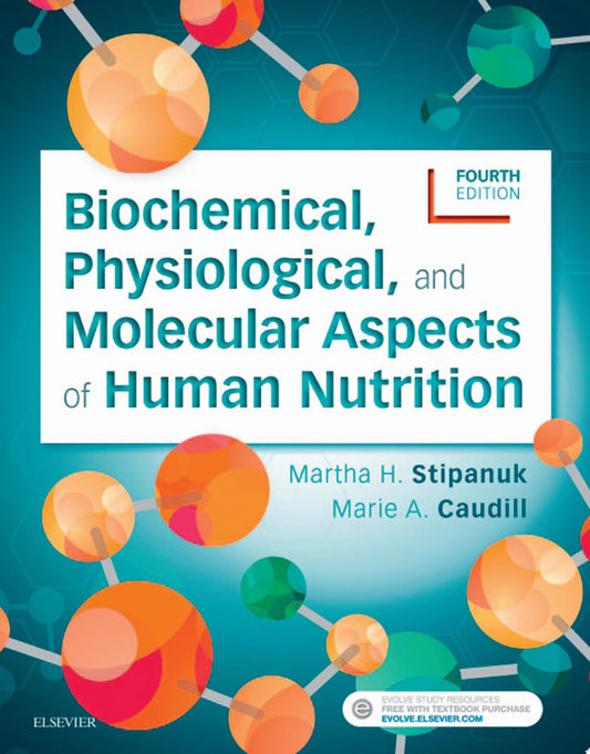 Biochemical, Physiological, and Molecular Aspects of Human Nutrition, 3rd Edition