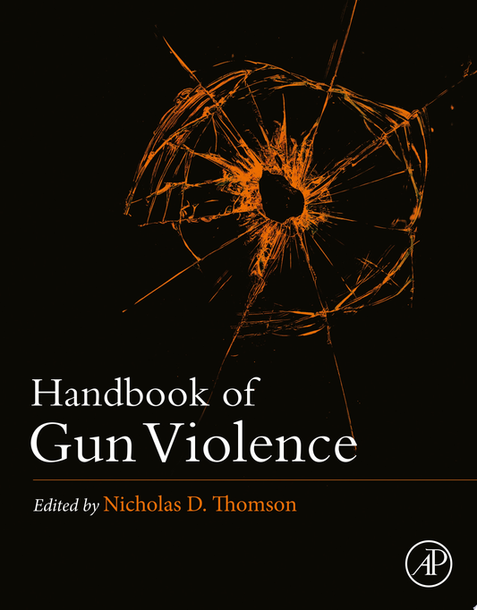 Handbook of Gun Violence