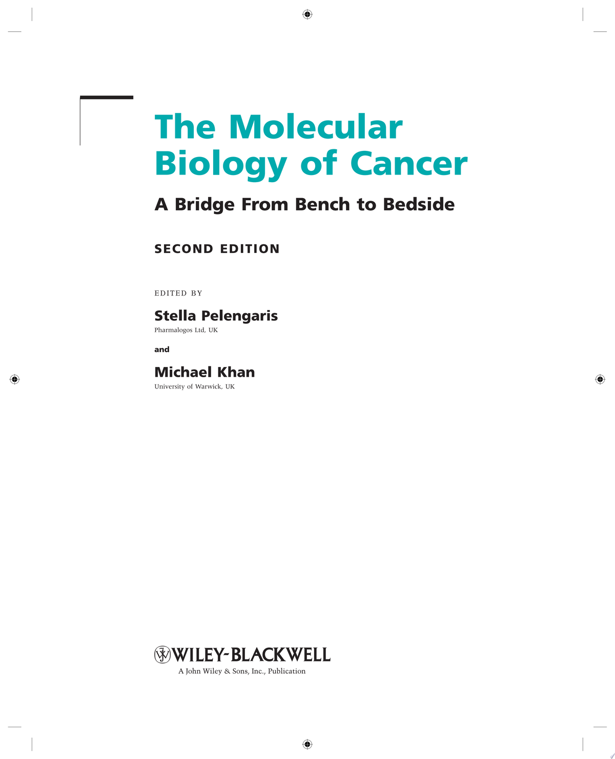 The Molecular Biology of Cancer: A Bridge from Bench to Bedside, 2nd Edition