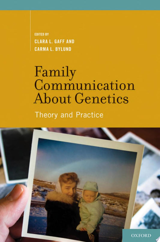 Family Communication about Genetics: Theory and Practice