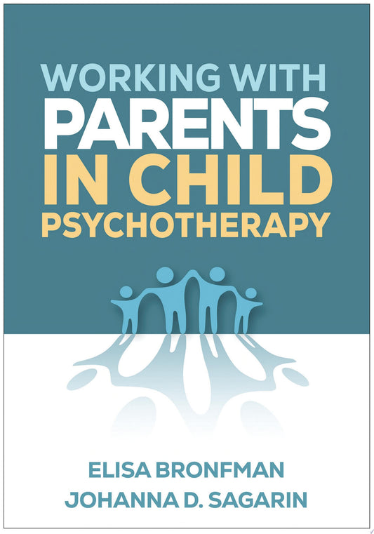 Working with Parents in Child Psychotherapy