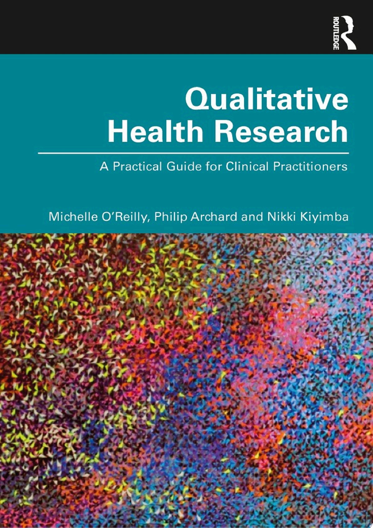 Qualitative Health Research: A Practical Guide for Clinical Practitioners