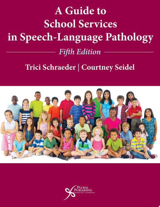 A Guide to School Services in Speech-Language Pathology, Fifth Edition
