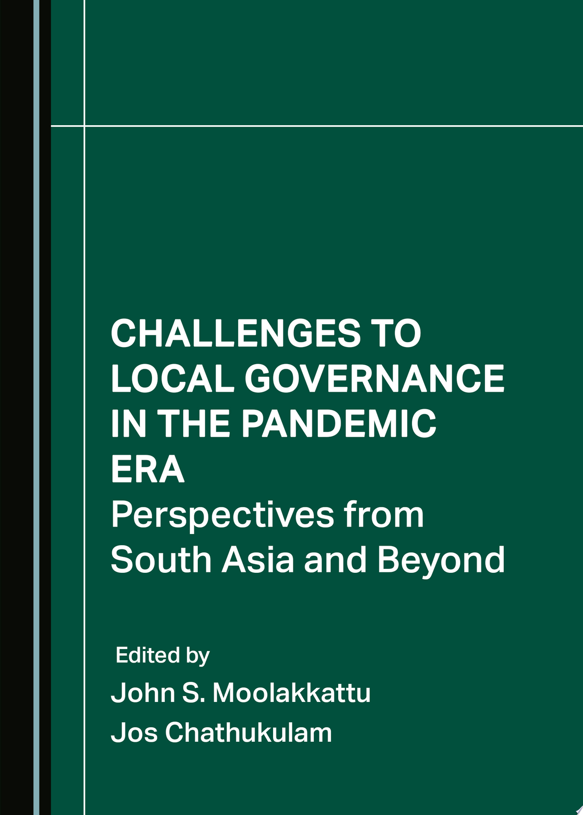 Challenges to Local Governance in the Pandemic Era: Perspectives from South Asia and Beyond
