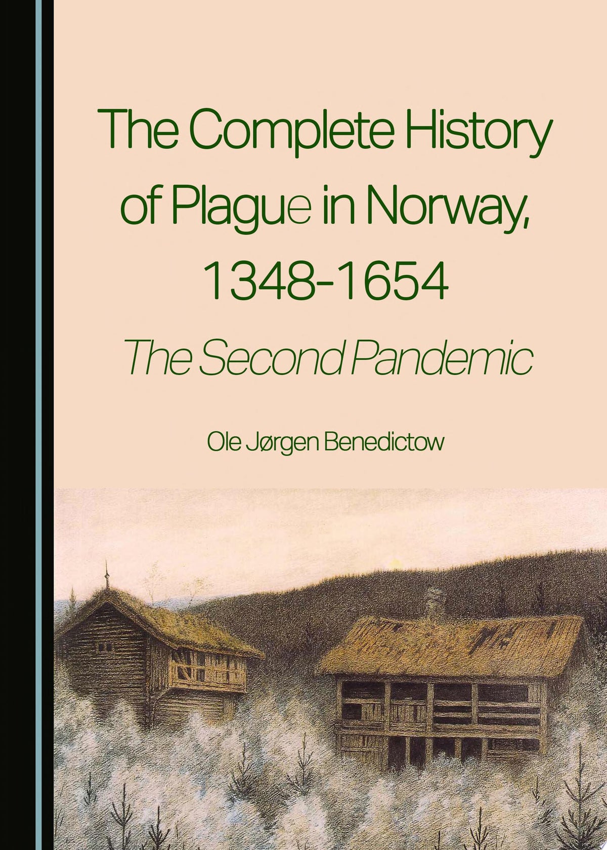 The Complete History of Plague in Norway, 1348-1654: The Second Pandemic