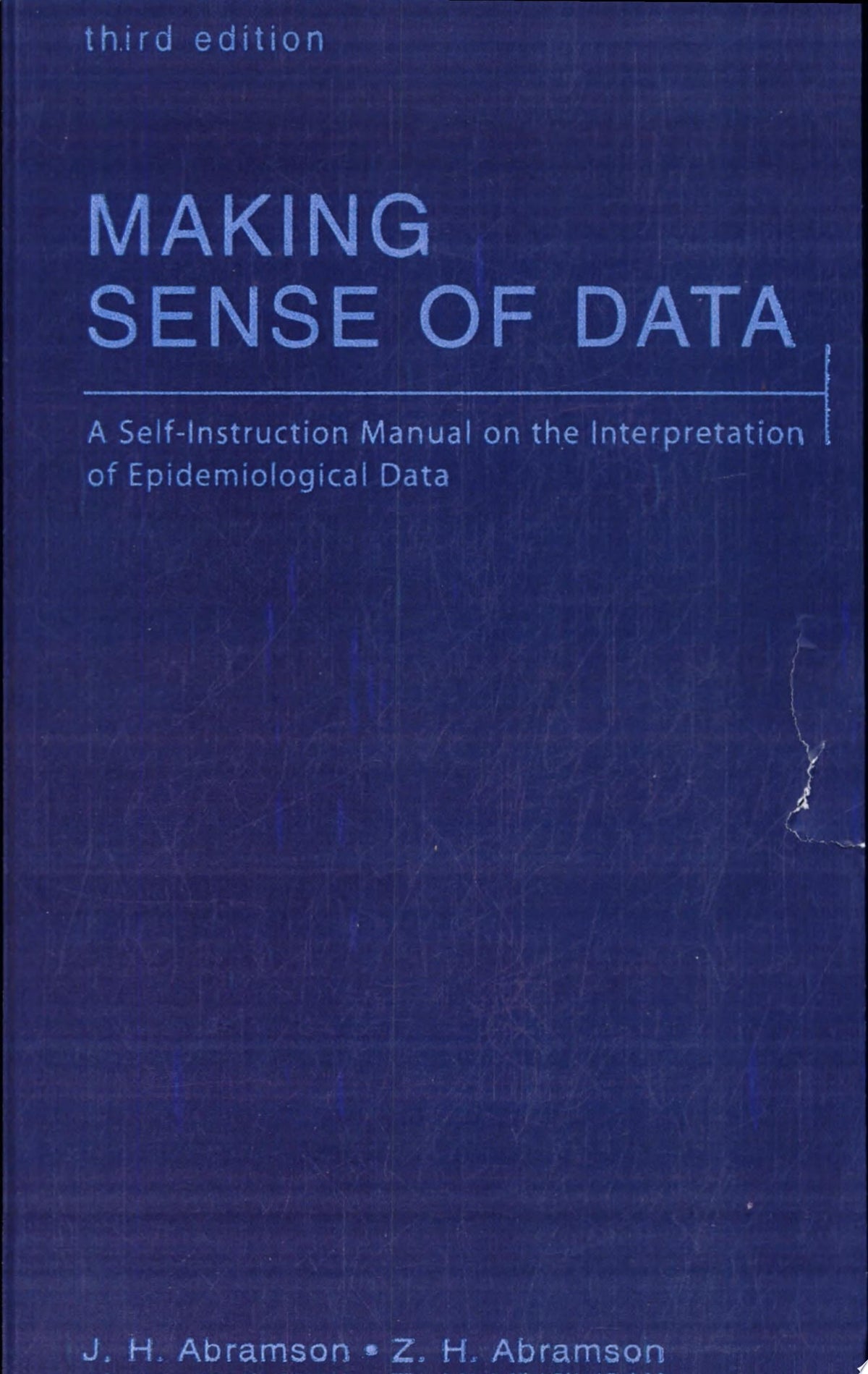 Making Sense of Data: A Self-Instruction Manual on the Interpretation of Epidemiological Data, 3rd Edition