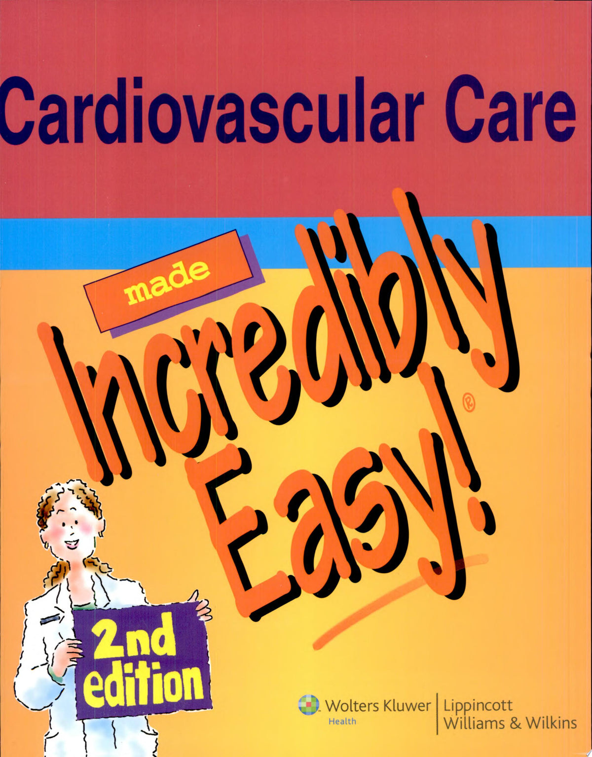 Cardiovascular Care Made Incredibly Easy, 3rd Edition