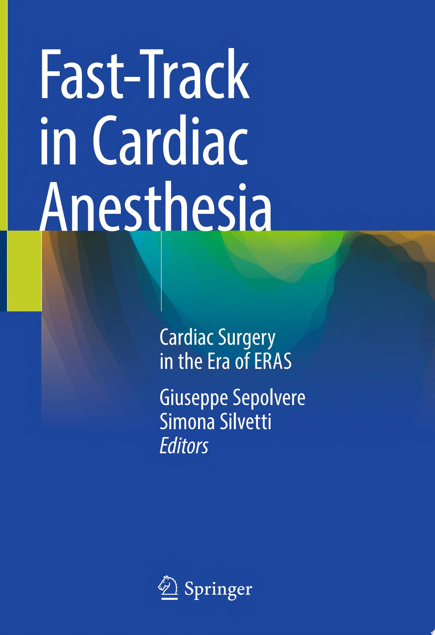 Fast-Track in Cardiac Anesthesia: Cardiac Surgery in the Era of ERAS