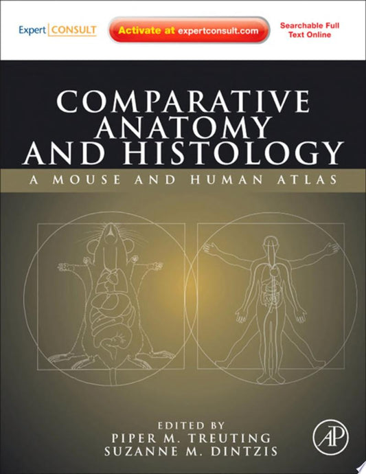 Comparative Anatomy and Histology: A Mouse and Human Atlas